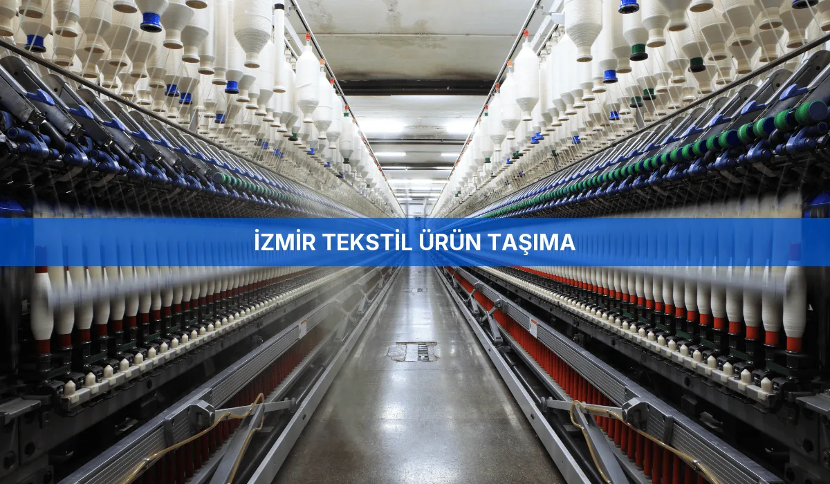 İzmir Tekstil Ürün Taşıma